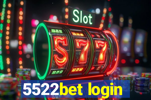 5522bet login